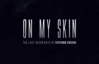 دانلود فیلم On My Skin 2018