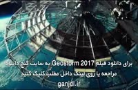 دانلود فیلم طوفان جغرافیایی Geostorm 2017 با زیرنویس فارسی