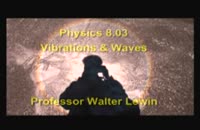 007104 - فیزیک: 3.موج و ارتعاش (Walter Lewin)
