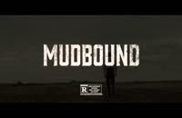 تریلر فیلم Mudbound 2017