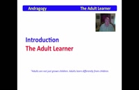 026028 - Andragogy: 1.The Adult Learner