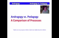 026032 - Andragogy: 5.Andragogy vs Pedagogy (A Comparison of Process)