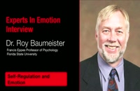 Experts in Emotion 18.3 -- Roy Baumeister on Self-Regulation and Emotion