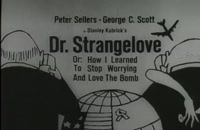 تریلر فیلم Dr. Strangelove or: How I Learned to Stop Worrying and Love the Bomb 1964