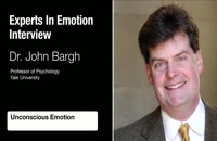 Experts in Emotion 12.3 -- John Bargh on Unconscious Emotion